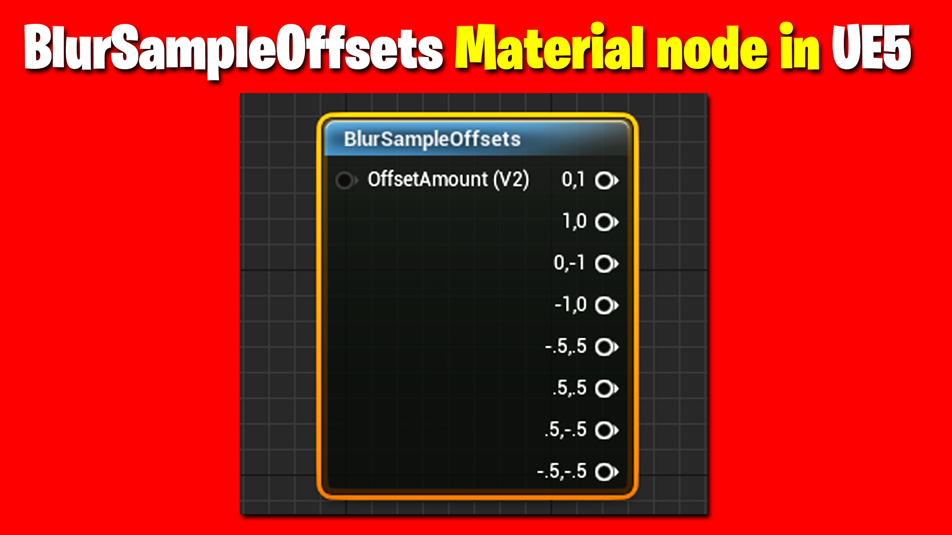 BlurSampleOffsets Material node in UE5 .jpg